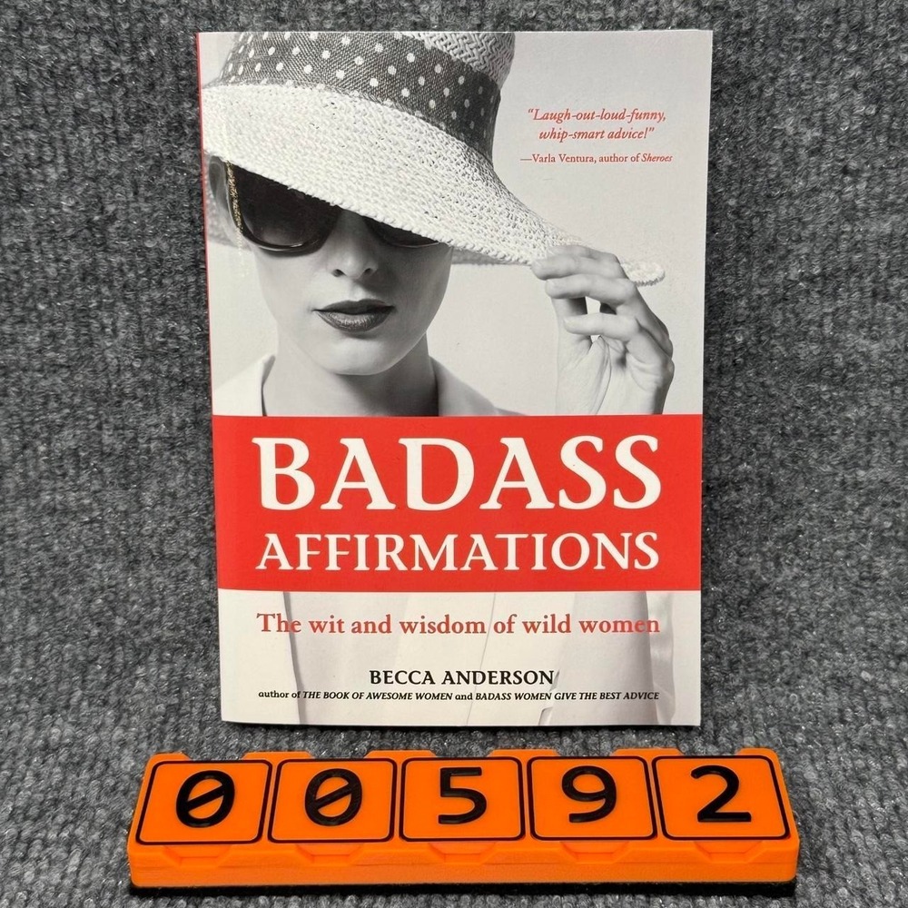 Badass Affirmations: The Wit and Wisdom of Wild Women by Becca Anderson.